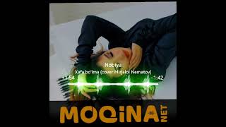 Nobiya - Xafa bo'lma (cover Mirjalol Nematov)