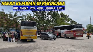 Parah! Bus Aneka Jaya Diserang Orang Tak Dikenal di Jalan
