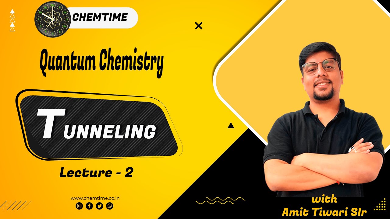 Tunneling |Quantum Chemistry | Lecture - 2 |CSIR-NET|GATE|IIT-JAM| CHEMTIME OFFICIAL