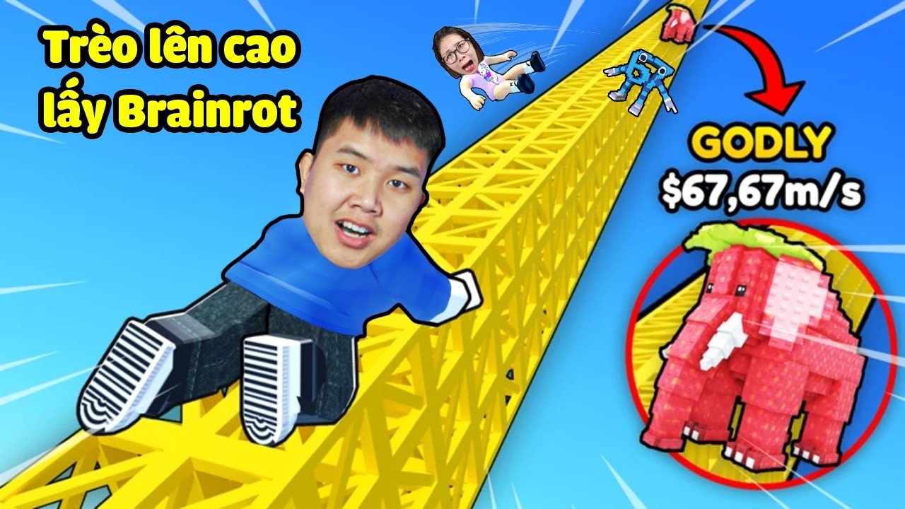 Thi trèo lên cao lấy Brainrot siêu hiếm đắt tiền xem ai đẳng cấp nhất !? bqThanh Vip Ốc Rẻ Nghèo