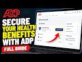 How to Secure Your Health Benefits with ADP - Full Guide