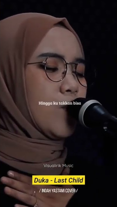 Story Wa Musik Baper - Duka Last Child - Indahyastami Cover #shorts
