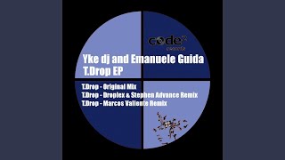 T.Drop (Marcos Valiente Remix) - Yke dj, Emanuele Guida