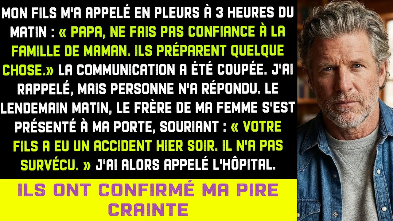 Appel de mon fils à 3h : « Ne fais pas confiance à la famille de maman. » Le lendemain, c'est arrivé