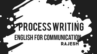 PROCESS WRITING | ENGLISH FOR COMMUNICATION | RAJESH | MAJLIS POLYTECHNIC COLLEGE