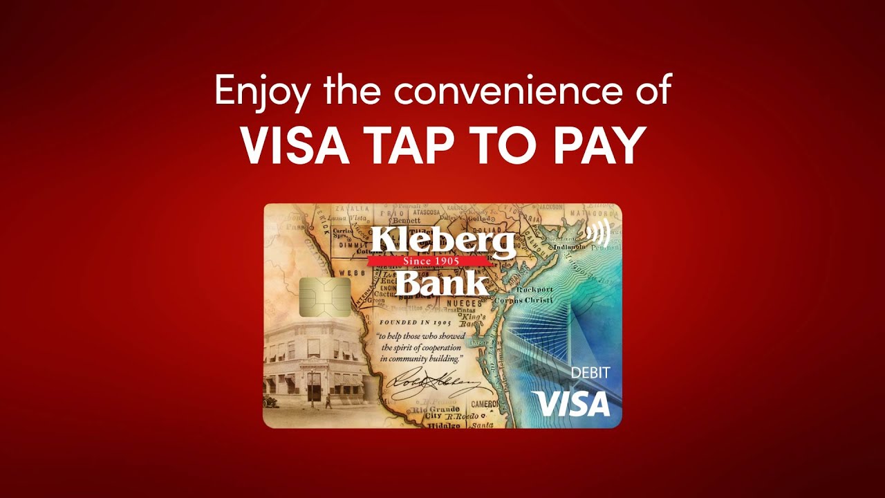 Visa Tap to Pay Debit Card | Kleberg Bank