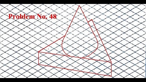 Isometric projections, Problem  48  isometric sheet, Engineering Graphics. Engineering Visualization