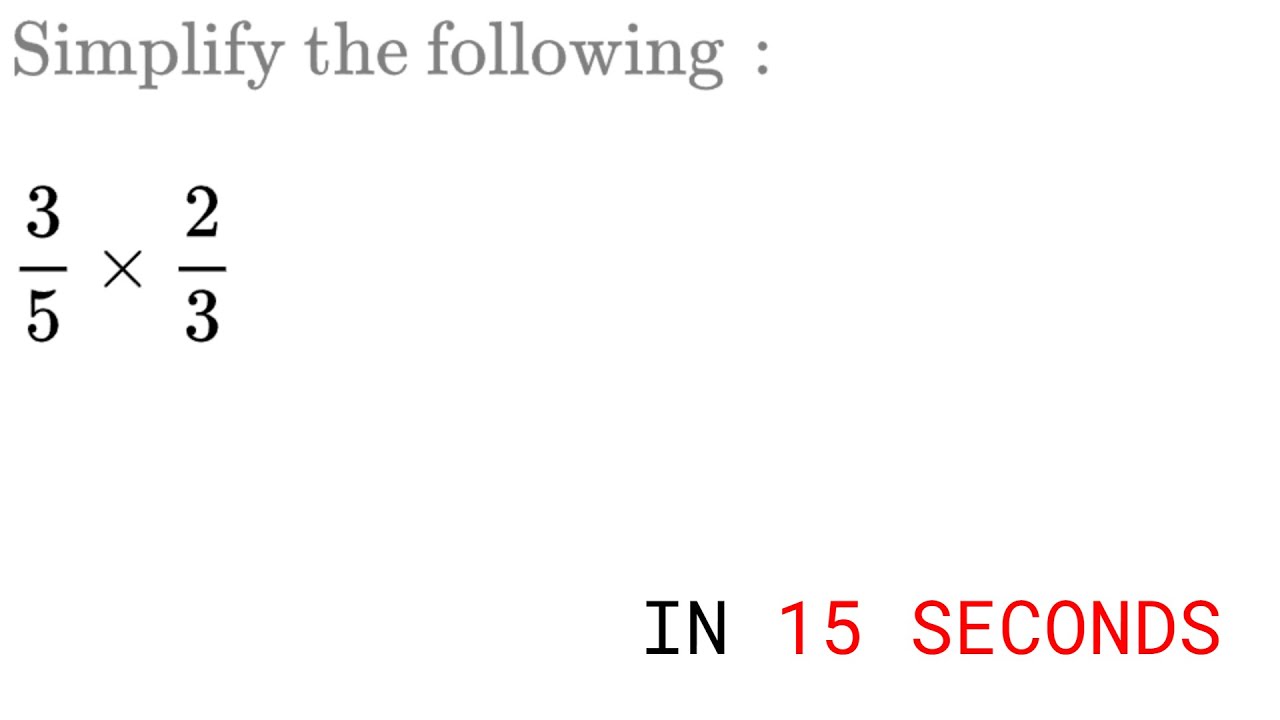 3/5 * 2/3 | Fast Solution | Fraction Basic Operation | easy
