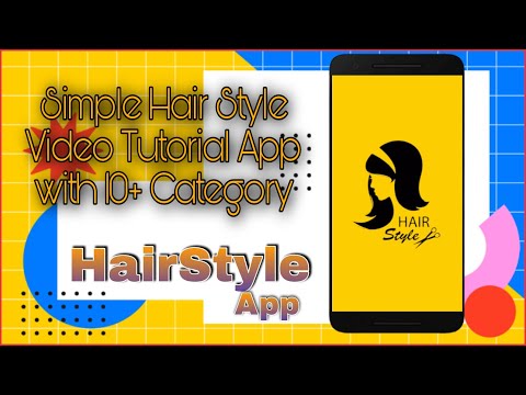 Hair Style Tutorial App Source Code | Free Android Studio Source Code | MakeEasy