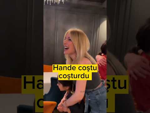 Hande Sarıoğlu coştu