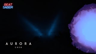 Aurora - Creo | BeatSaber