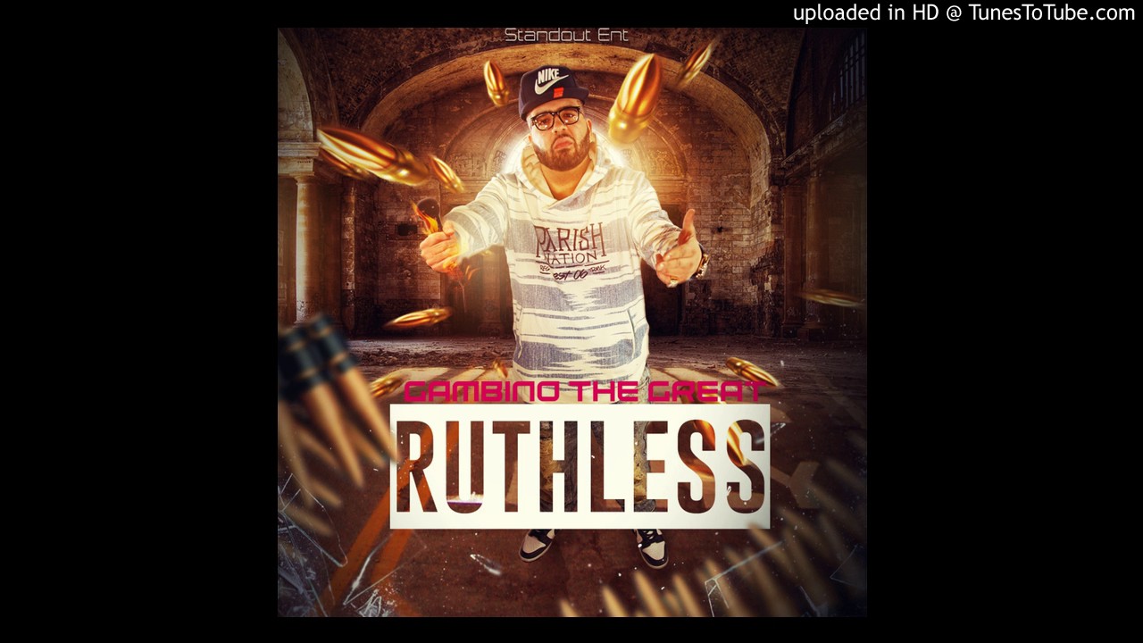 Gambino The Great - RUTHLESS