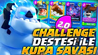 2.0 lık Challenge Destesi İle Kupa Kasma Clash Royale