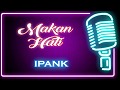 Gambar cover Makan Hati Karaoke Minang ~ Ipank