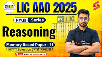 LIC AAO 2025 Preparation | LIC AAO Reasoning PYQ | LIC AAO Memory Based Paper - 11 | by Shashank Sir