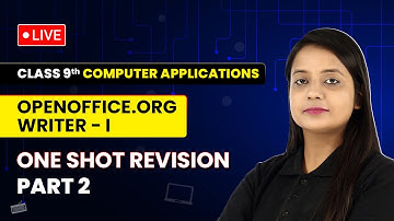OpenOffice.org Writer-I - One Shot Revision (Part 2) | Class 9 Computer Applications (Code 165) Ch 7