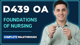WGU D439 OA | Foundations of Nursing FULLY Explained (Part 01)