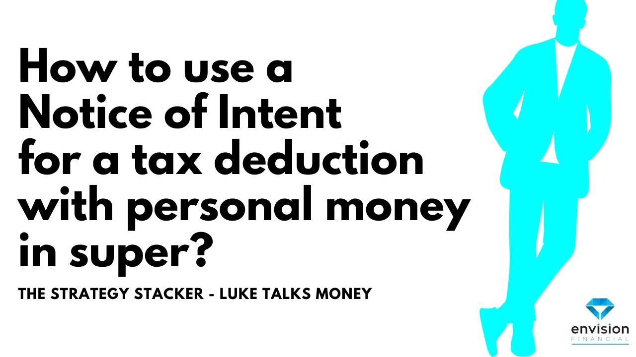 How to use a Notice of Intent for a tax deduction with personal money in super?