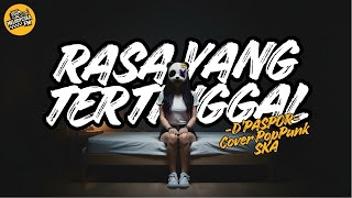 Kita Gaskan Lagu Nostalgia ini || D Paspor - Rasa Yang Tertinggal - Pop Punk Ska #poppunk #cover