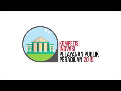 Kompetisi Inovasi Pelayanan Publik Peradilan 2015 - YouTube