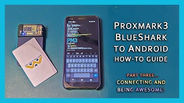 Proxmark3 Blueshark-to-Android How-To-Guide, part 3: Connecting and Being Awesome!