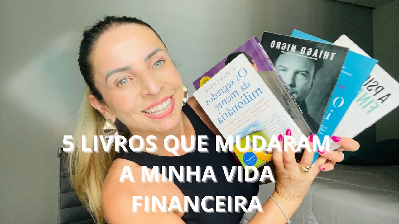 5 Livros de Finanças que Mudaram Minha Vida. Minha Jornada Rumo à ...
