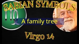 Virgo 14 A Family Tree Sabian Symbols