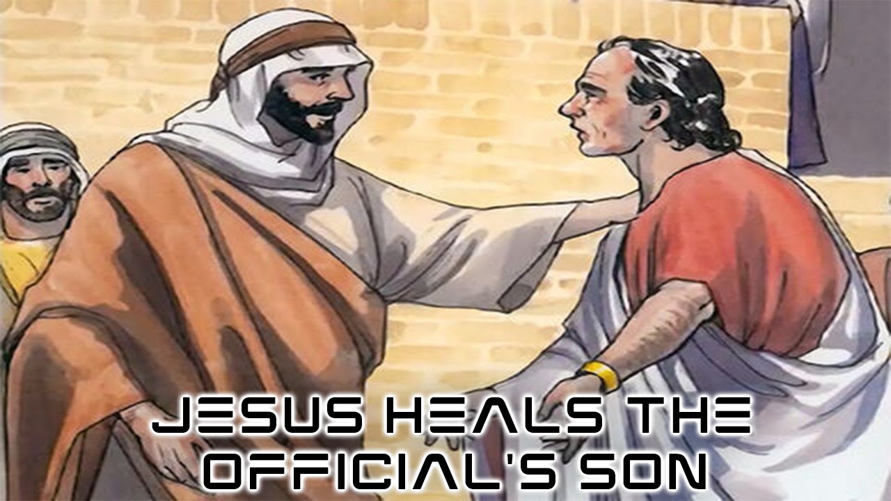 Jesus Heals The Official's Son