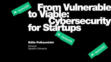 From Vulnerable to Viable: Cybersecurity for Startups