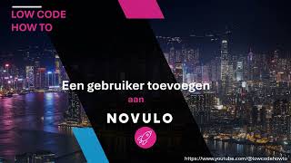 Low Code How To - Een gebruiker aanmaken en overzichtsinstellingen kopiëren in Novulo