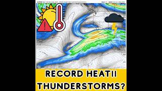 Pacific NW Weather: Record Heat, Thunderstorms!