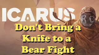 Icarus Survival - Knife To A Bear Fight