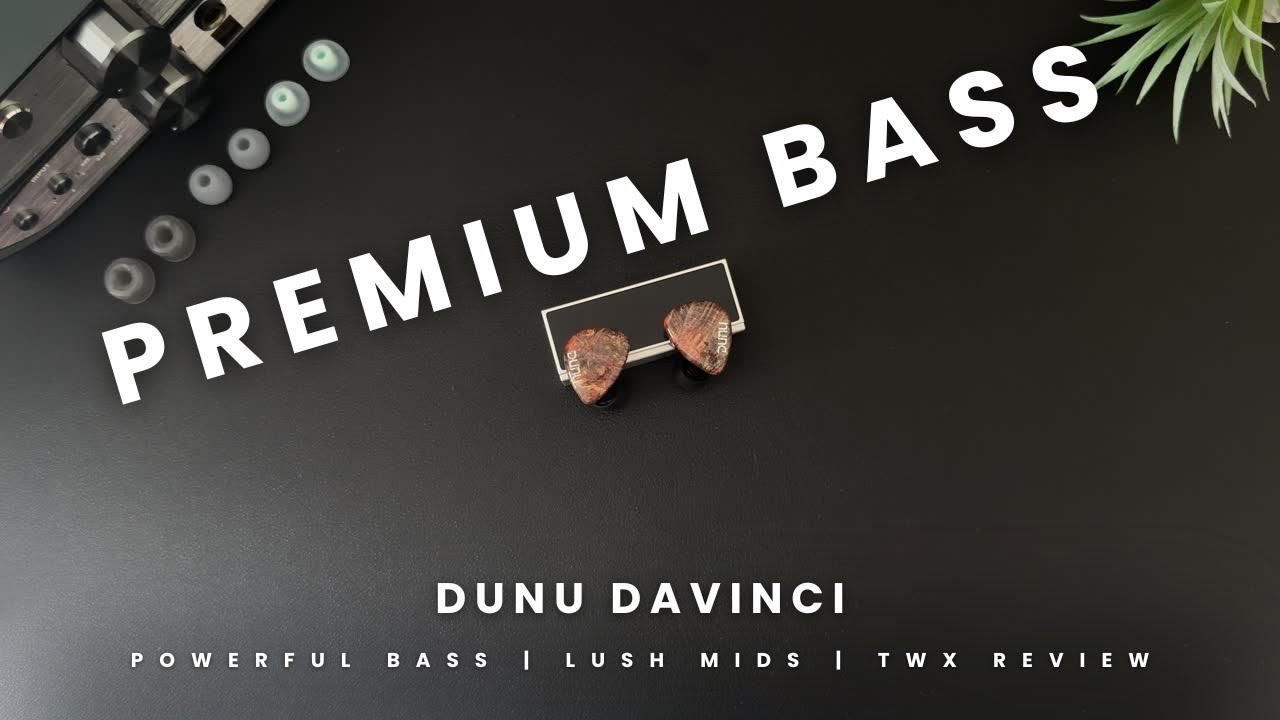 Unbeatable Bass for the Price: Dunu x Gizaudio DaVinci | TWX - YouTube