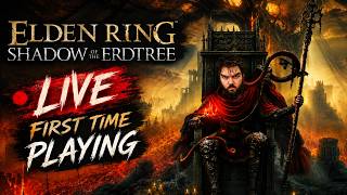 First Time Playing ELDEN RING DLC | SHADOW OF THE ERDTREE! | LIVE