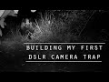 How to build a DSLR camera trap, by a guy that doesn't know how to build one...