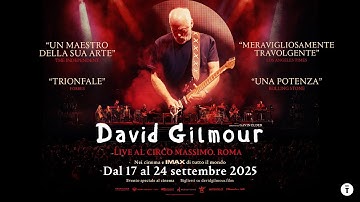 Sorrow, dal film David Gilmour "Live al Circo Massimo. Roma" | al cinema dal 17 al 24 settembre!