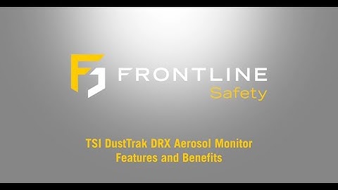 Features and Benefits of the TSI Dust Trak DRX Desktop Aerosol Monitor