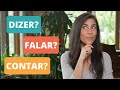 DIZER, FALAR or CONTAR? | Brazilian Portuguese Vocabulary