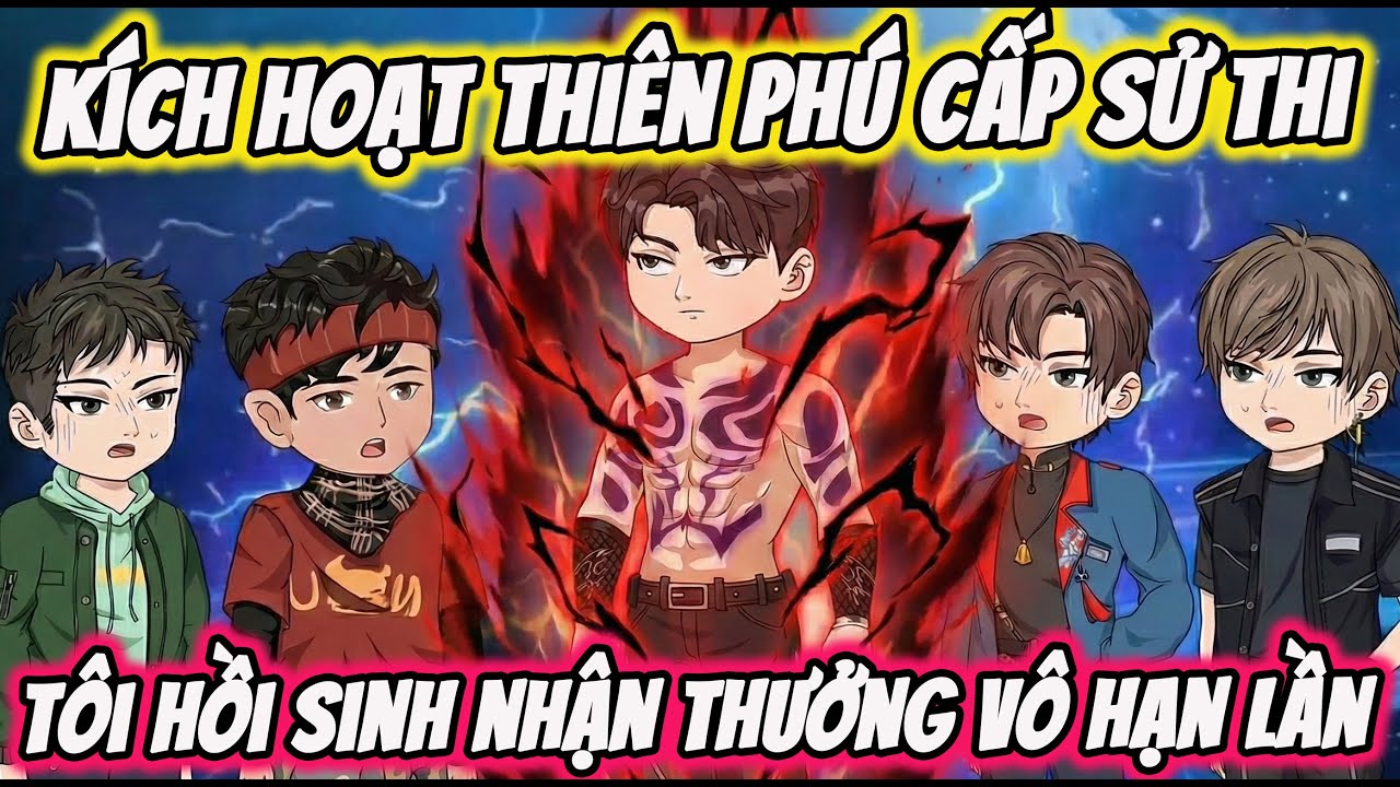 Full Version | Kích Hoạt Thiên Phú Cấp Sử Thi Tôi Hồi Sinh Nhận Thưởng Vô Hạn  | Thế Vietsub
