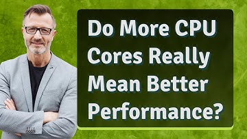 Do More CPU Cores Really Mean Better Performance?