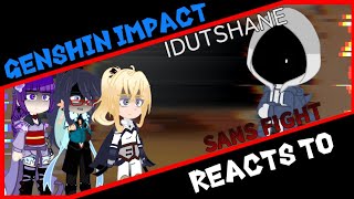 Genshin Impact Reacts To Idutshane Sans Fight Neon1094