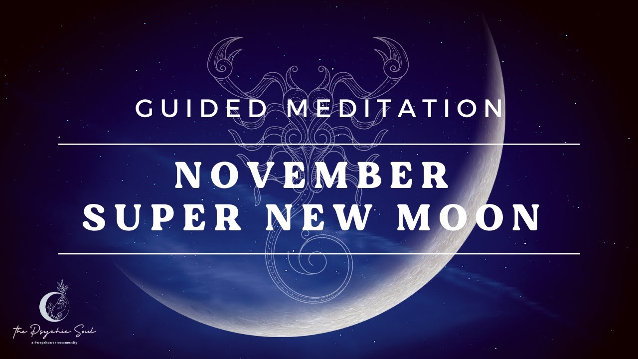 November Super New Moon Guided Meditation 🌙🧘‍♀️ - YouTube