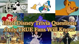 Hard Disney Trivia Questions Only true fans will know!