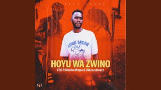 Csg _Hoyu Wa Zwino (feat. Mushe Mrepa & Muxus Beatz)