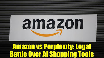 Amazon vs Perplexity: Legal Battle Over AI Shopping Tools