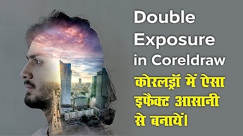 Double Exposure in Coreldraw | Coreldraw Tutorial | GRAPHICSLANCE