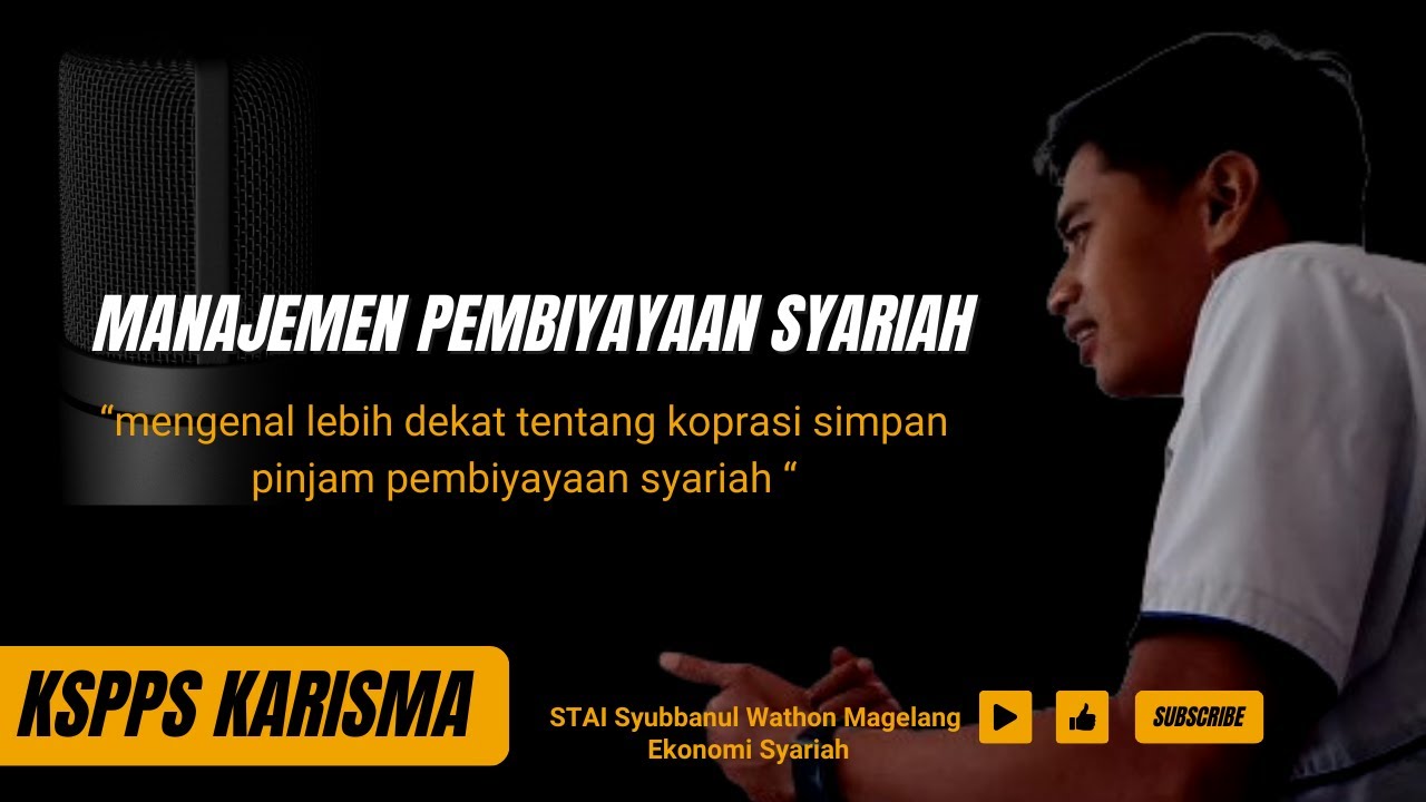 MENGENAL MANAJEMEN PEMBIYAYAAN SYARIAH DI KSPPS KARISMA {koprasi simpan pinjam pembiyayaan syariah}