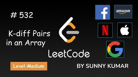 K-diff Pairs in an Array | Everything You Need to Know | Hashtable | 532 LeetCode | DAY 09