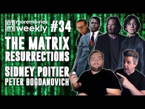 The Matrix Resurrections - More Movies Podcast 34 (Movie Reviews and Opinions)