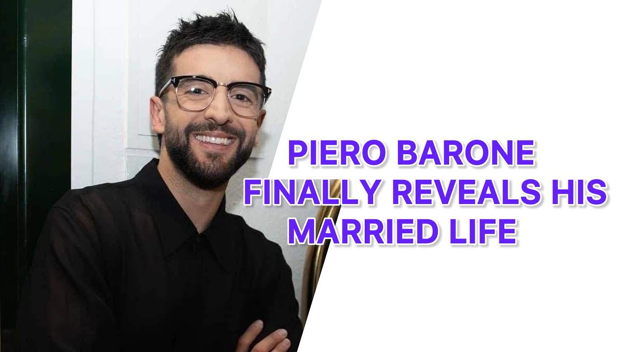 “15 Minutes Ago: Piero Barone FINALLY RevealsHis Married Life With His ...